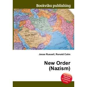  New Order (Nazism) Ronald Cohn Jesse Russell Books