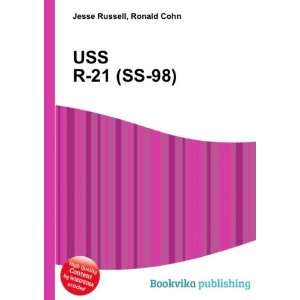  USS R 21 (SS 98) Ronald Cohn Jesse Russell Books