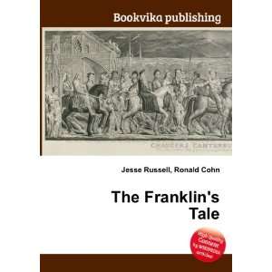  The Franklins Tale Ronald Cohn Jesse Russell Books