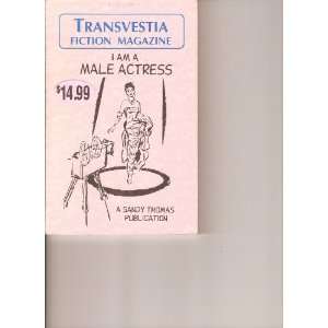   Transvestia Fiction Magazine, I Am A Male Actress Sandy Thomas Books
