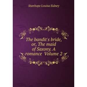   The maid of Saxony. A romance Volume 2 Stanhope Louisa Sidney Books