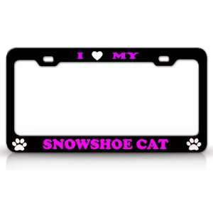  I LOVE MY SNOWSHOE Cat Pet Animal High Quality STEEL 