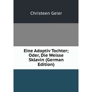   Sklavin (German Edition) (9785875991295) Christeen Geier Books