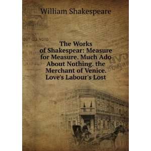   Merchant of Venice. Loves Labours Lost William Shakespeare Books