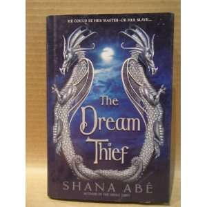  The Dream Thief (The Drakon, Book 2) Shana Abe Books