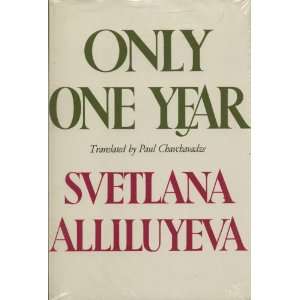  Only One Year Svetlana Alliluyeva; Paul Chavchavadze 