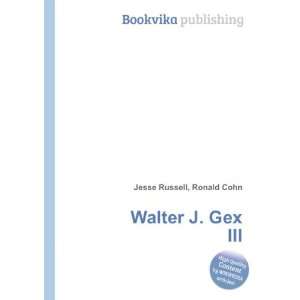  Walter J. Gex III Ronald Cohn Jesse Russell Books