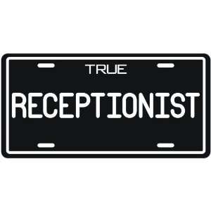  New  True Receptionist  License Plate Occupations