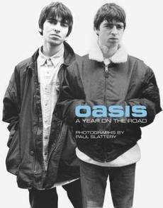 Oasis A Year on the Road NEW by Paul Slattery  
