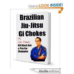 Jiu Jitsu Brazilian Jiu Jitsu Gi Chokes Ken Primola  