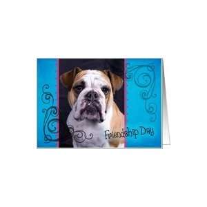 Friendship Day card featuring a Bulldog Card