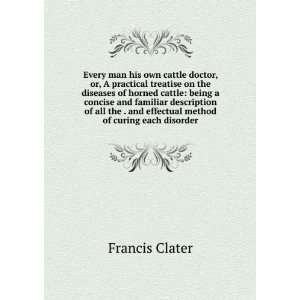   and effectual method of curing each disorder Francis Clater Books