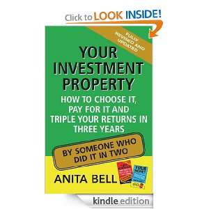 Your Investment Property How to Choose it, Pay for it and Triple Your 