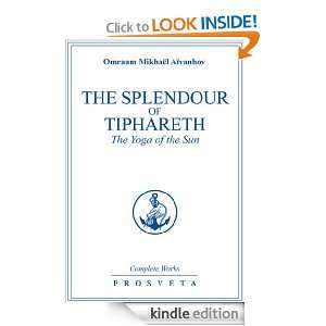The Splendour of Tipharet The Yoga of the Sun Omraam Mikhaël 
