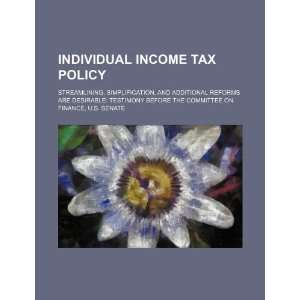  Individual income tax policy streamlining, simplification 