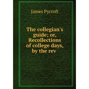  The collegians guide; or, Recollections of college days 