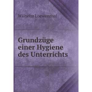   Hygiene des Unterrichts (9785873281824) Wilhelm Loewenthal Books