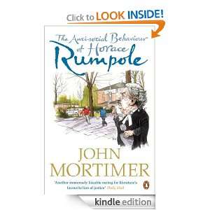 The Anti social Behaviour of Horace Rumpole John Mortimer  