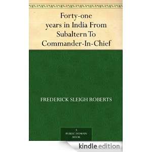   years in India From Subaltern To Commander In Chief [Kindle Edition