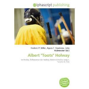  Albert Toots Holway (9786134310352) Books