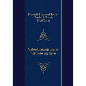   Historie Og LÃ¦re (Danish Edition) Frederik Emanuel Torm Books