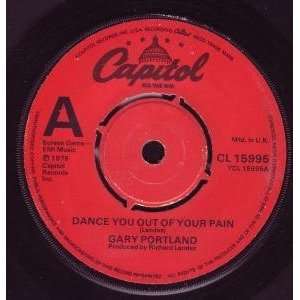  DANCE YOU OUT OF YOUR PAIN 7 INCH (7 VINYL 45) UK CAPITOL 