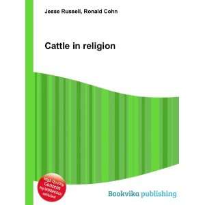  Cattle in religion Ronald Cohn Jesse Russell Books