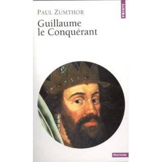 Guillaume le Conquerant by Paul Zumthor (Jan 14, 2004)