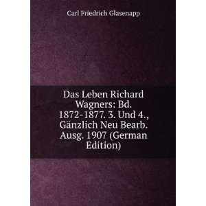   Bearb. Ausg. 1907 (German Edition) Carl Friedrich Glasenapp Books