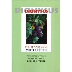 Dionysus Myth and Cult [Paperback] Walter F. Otto Books