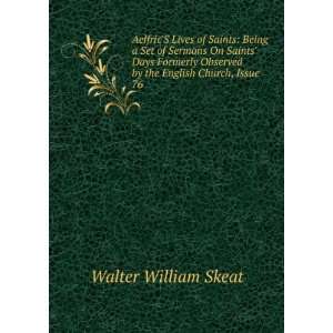   Lives of Saints Walter W. 1835 1912 Skeat  Books