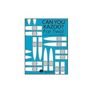  Can You Kazoo? For Two Musical Instruments