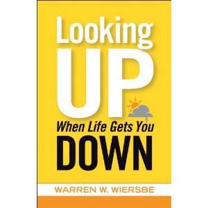  Up When Life Gets You Down [Paperback] Warren W. Wiersbe Books