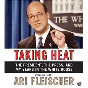   Heat the President the Press and My Years in the White House Books