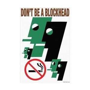  Dont Be a Blockhead 20x30 poster