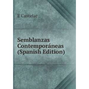  Semblanzas ContemporÃ¡neas (Spanish Edition) E Castelar 