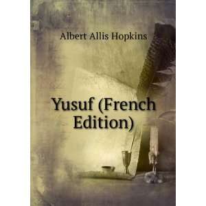 Yusuf (French Edition) Albert Allis Hopkins Books