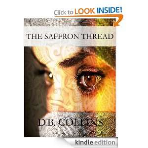 The Saffron Thread A Novella of the Crusades D.B. Collins  