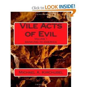  Vile Acts of Evil Volume 1 Banking in America [Paperback 