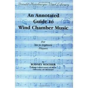  An Annotated Guide to Wind Chamber Music For Six to 
