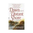 Dawn on a Distant Shore by Sara Donati 2001, Paperback 9780553578553 