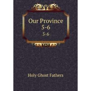  Our Province. 5 6 Holy Ghost Fathers Books