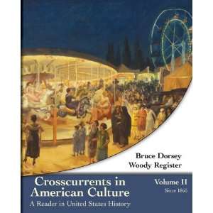   Culture A Reader in United States History, Volume II Since 1865