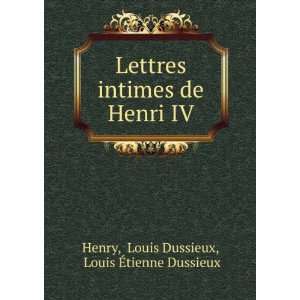   de Henri IV Louis Dussieux, Louis Ã?tienne Dussieux Henry Books