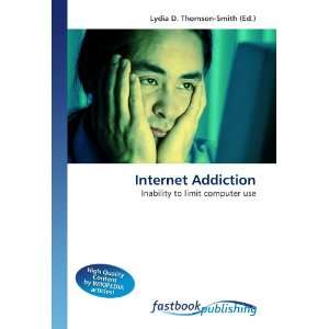  Internet Addiction Inability to limit computer use 