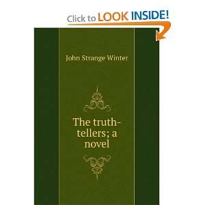  The truth tellers; a novel John Strange Winter Books