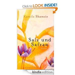 Salz und Safran (German Edition) Kamila Shamsie, Rebecca Göpfert 