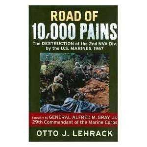  Otto J. Lehrack, Gen. Alfred M. Gray Jr.sRoad of 10,000 