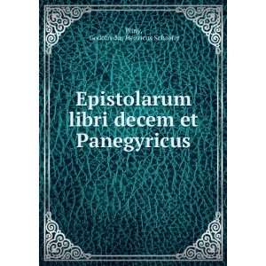  Epistolarum libri decem et Panegyricus Godofredus 