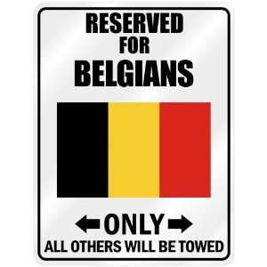 New  Reserved Only For Belgian   Flag Nation  Belgium Parking Sign 